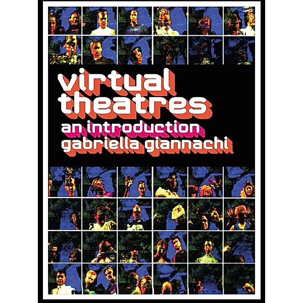 Virtual Theatres, Gabriella Giannachi