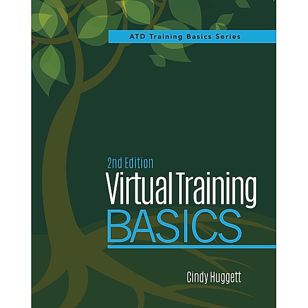 Virtual Training Basics, 2nd Edition, Cindy Huggett