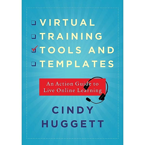Virtual Training Tools and Templates, Cindy Huggett