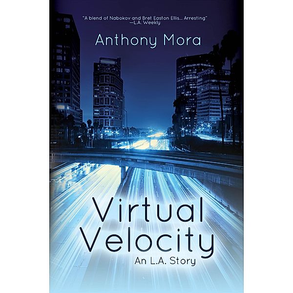 Virtual Velocity: An L.A. Story, Anthony Mora