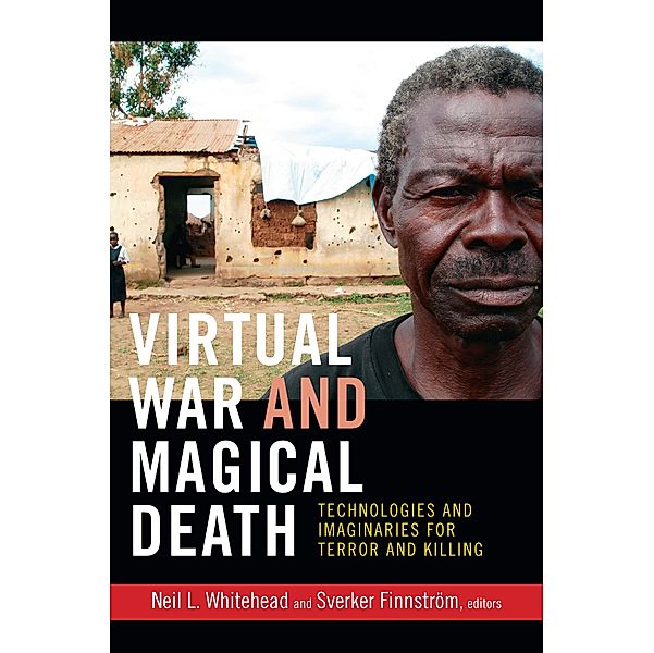Virtual War and Magical Death / The cultures and practice of violence series