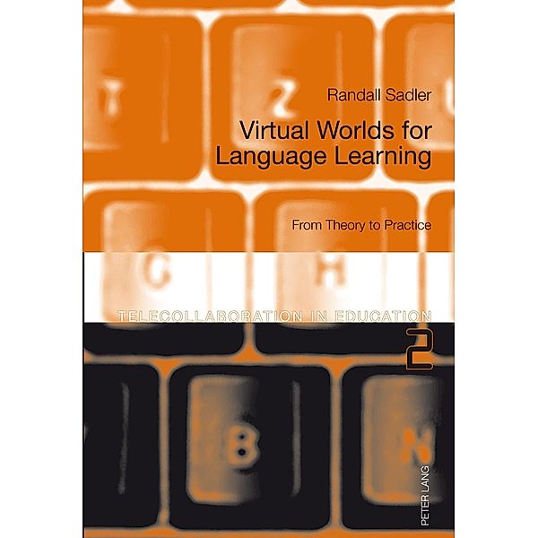Virtual Worlds for Language Learning, Randall Sadler