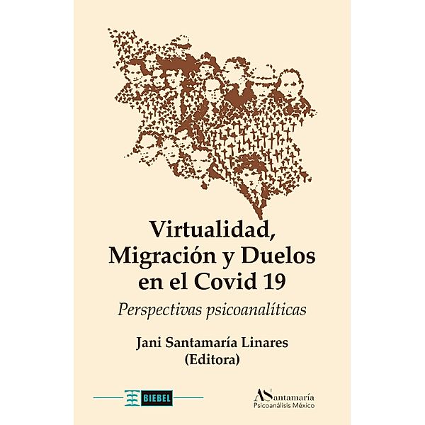 Virtualidad, Migración y Duelos en el Covid 19, Jani Santamaría Linares