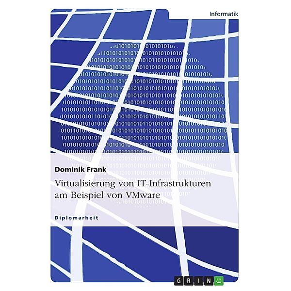 Virtualisierung von IT-Infrastrukturen am Beispiel von VMware, Dominik Frank