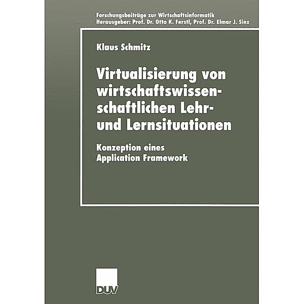 Virtualisierung von wirtschaftswissenschaftlichen Lehr- und Lernsituationen, Klaus Schmitz