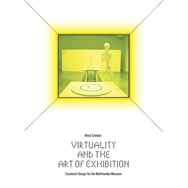 Virtuality and the Art of Exhibition, Vince Dziekan