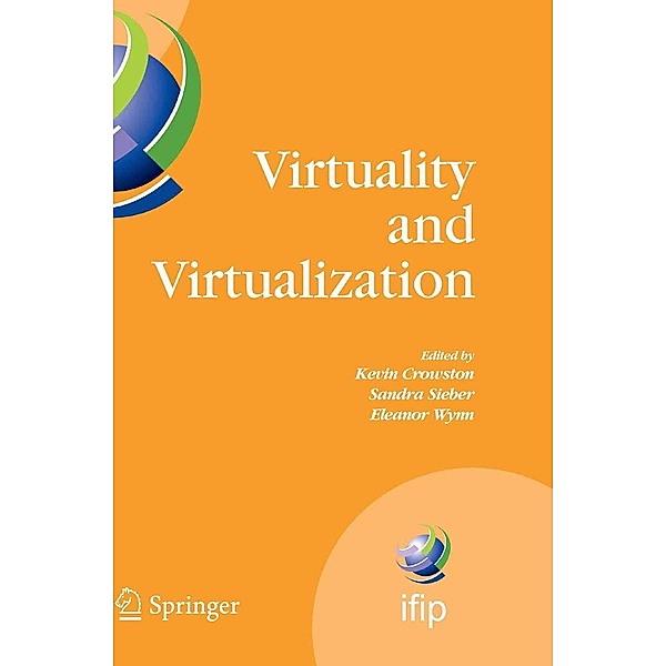 Virtuality and Virtualization / IFIP Advances in Information and Communication Technology Bd.236