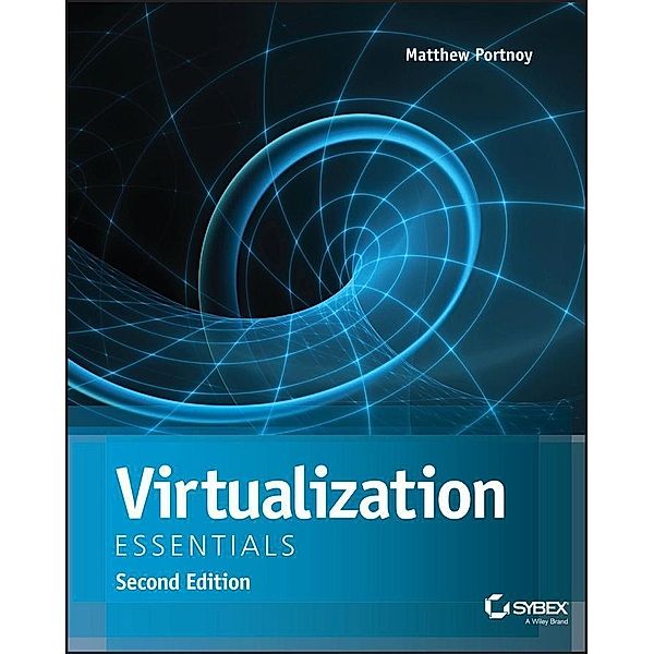 Virtualization Essentials, Matthew Portnoy