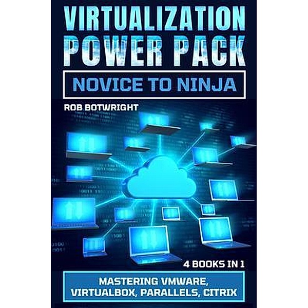 Virtualization Power Pack, Rob Botwright
