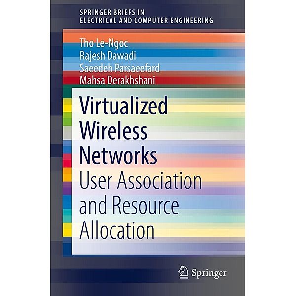 Virtualized Wireless Networks / SpringerBriefs in Electrical and Computer Engineering, Tho Le-Ngoc, Rajesh Dawadi, Saeedeh Parsaeefard, Mahsa Derakhshani