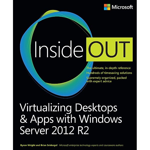 Virtualizing Desktops and Apps with Windows Server 2012 R2 Inside Out, Byron Wright, Brian Svidergol