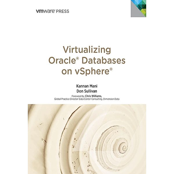 Virtualizing Oracle Databases on vSphere, Kannan Mani, Don Sullivan