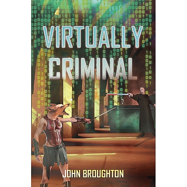 Virtually Criminal, John Broughton