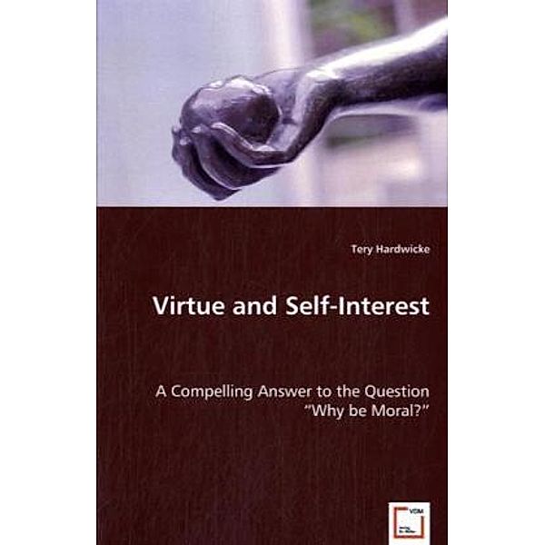 Virtue and Self-Interest, Tery Hardwicke