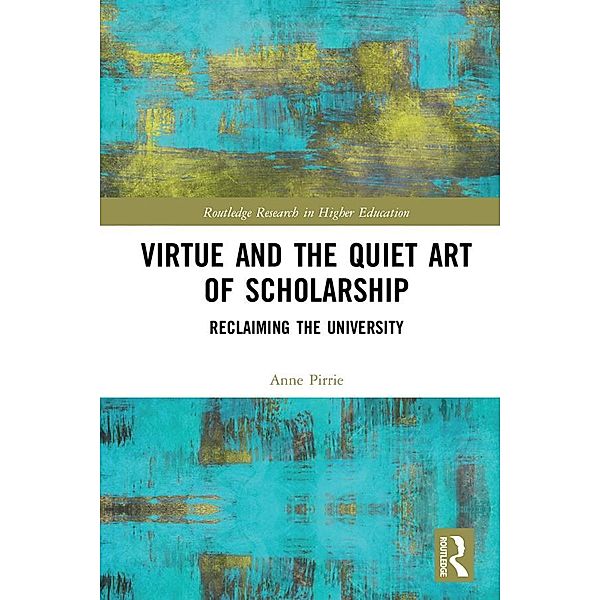 Virtue and the Quiet Art of Scholarship, Anne Pirrie