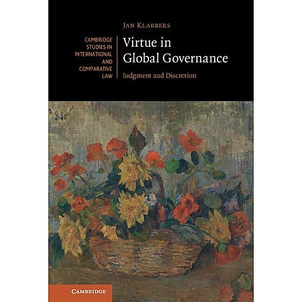 Virtue in Global Governance / Cambridge Studies in International and Comparative Law, Jan Klabbers