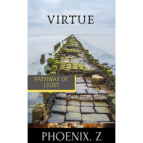 Virtue (Pathway of Light) / Pathway of Light, Phoenix Z