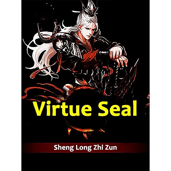 Virtue Seal / Funstory, Sheng LongZhiZun