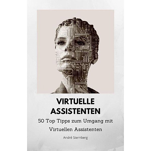 Virtuelle Assistenten, Andre Sternberg