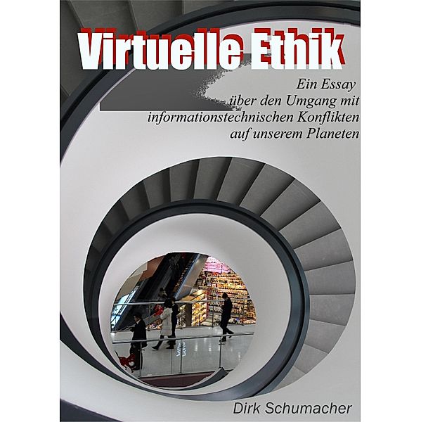 Virtuelle Ethik, Dirk Schumacher