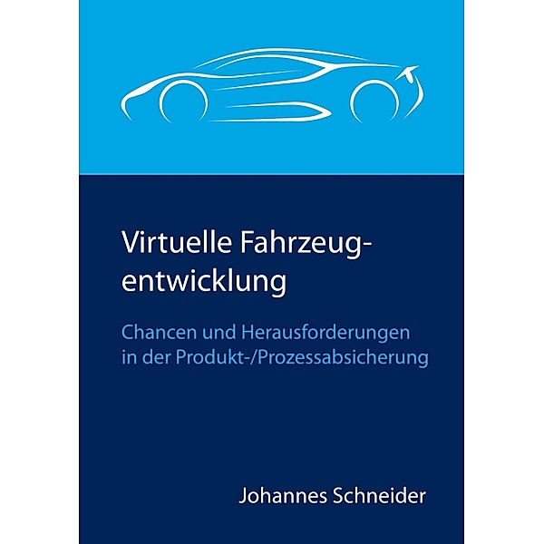 Virtuelle Fahrzeugentwicklung, Johannes Schneider