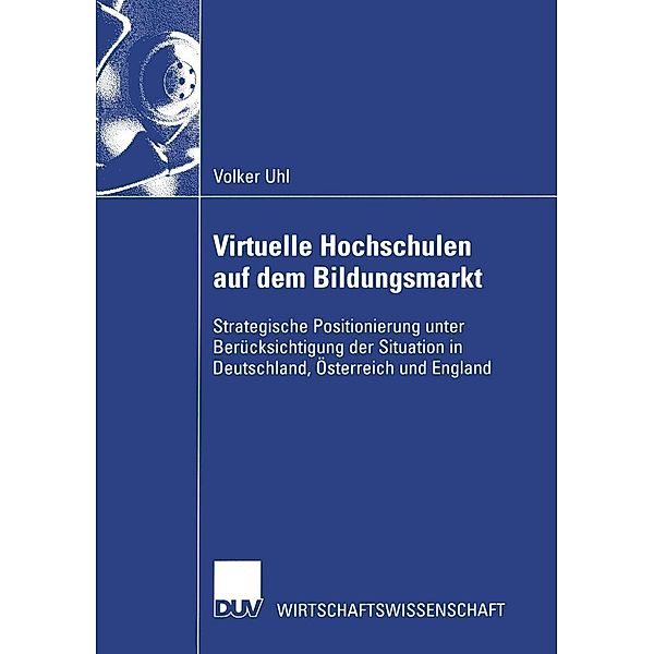 Virtuelle Hochschulen auf dem Bildungsmarkt, Volker Uhl