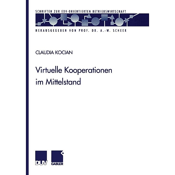 Virtuelle Kooperationen im Mittelstand / Schriften zur EDV-orientierten Betriebswirtschaft, Claudia Kocian