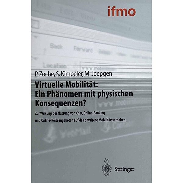 Virtuelle Mobilität: Ein Phänomen mit physischen Konsequenzen? / Mobilitätsverhalten in der Freizeit, Peter Zoche, Simone Kimpeler, Markus Joepgen