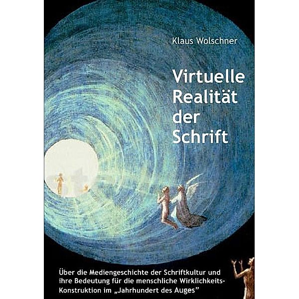 Virtuelle Realität der Schrift, Klaus Wolschner