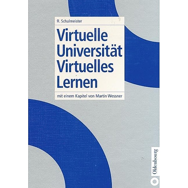 Virtuelle Universität - Virtuelles Lernen / Jahrbuch des Dokumentationsarchivs des österreichischen Widerstandes, Rolf Schulmeister