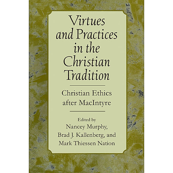 Virtues and Practices in the Christian Tradition