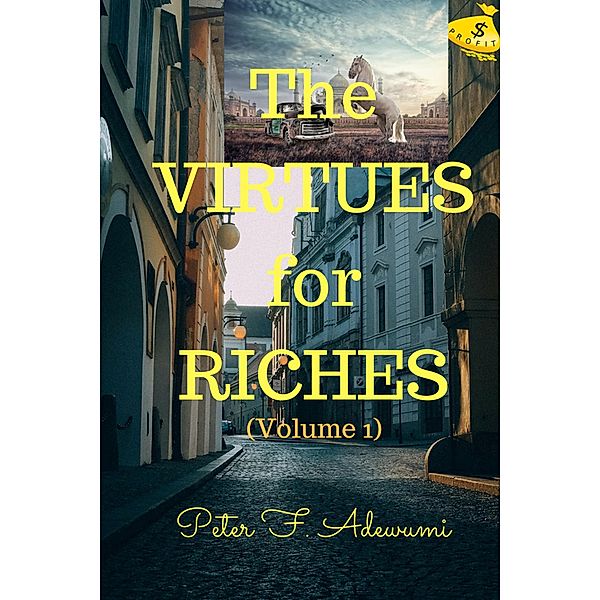 Virtues for Riches (Volume 1), LifeBlog