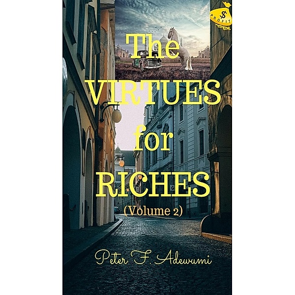 Virtues for Riches (Volume 2), LifeBlog