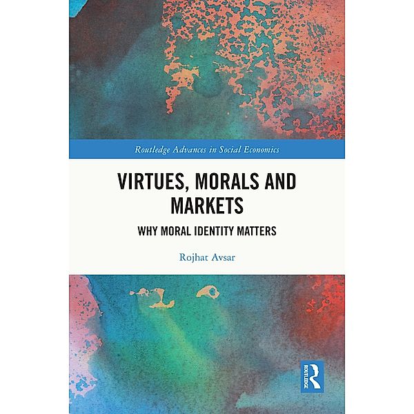 Virtues, Morals and Markets, Rojhat Avsar