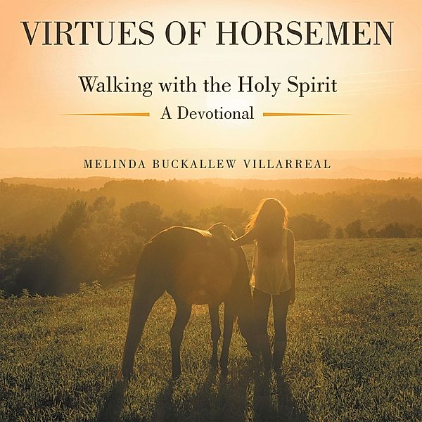 Virtues of Horsemen, Melinda Buckallew Villarreal
