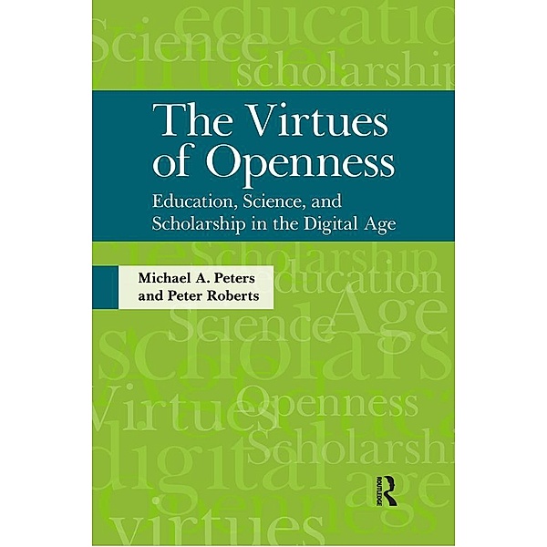 Virtues of Openness, Michael A. Peters, Peter Roberts