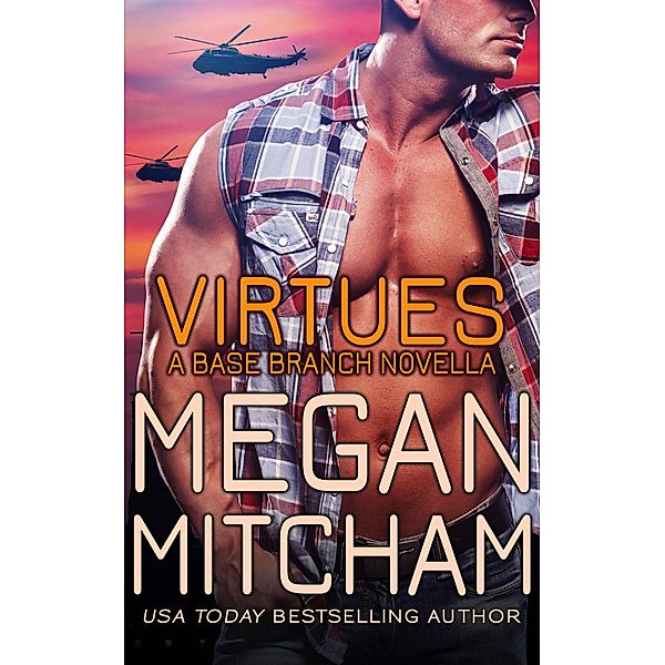 Virtues (The Base Branch Series, #8) / The Base Branch Series, Megan Mitcham