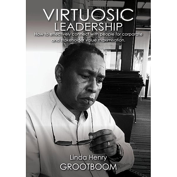 Virtuosic Leadership / Linda Henry Grootboom, Linda Henry Grootboom