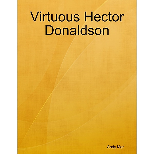 Virtuous Hector Donaldson, Andy Mor
