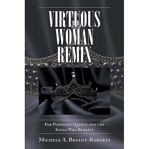 Virtuous Woman Remix, Michele A. Bryant-Roberts