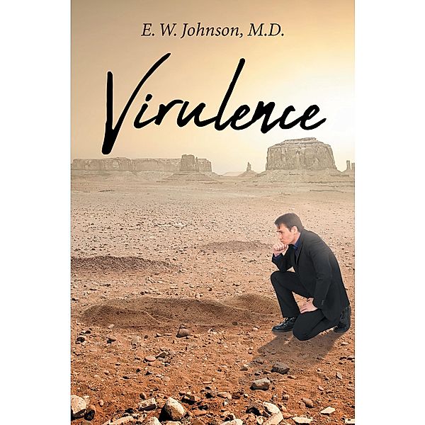 Virulence / Page Publishing, Inc., E. W. Johnson M. D.