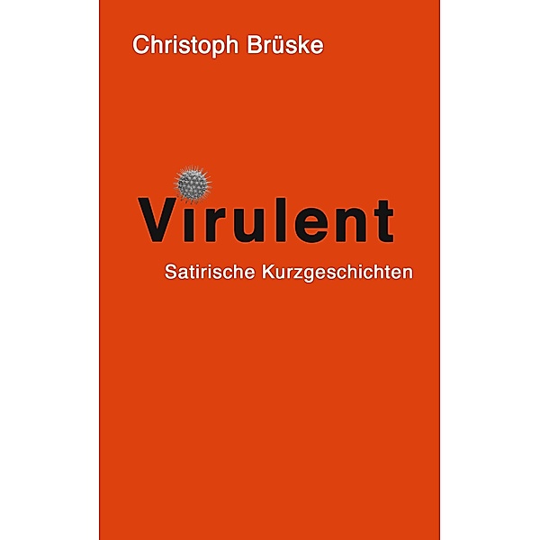 Virulent, Christoph Brüske