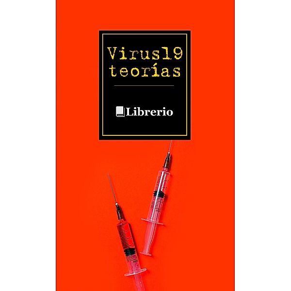 Virus 19 Teorías, Librerío Editores