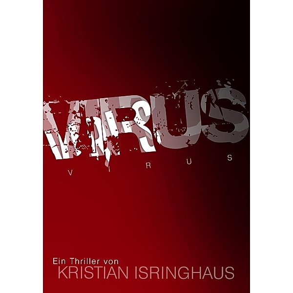 Virus, Kristian Isringhaus