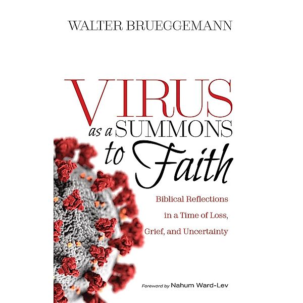 Virus as a Summons to Faith, Walter Brueggemann