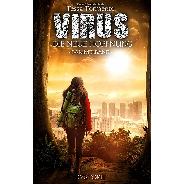 Virus - Die neue Hoffnung / Virus Bd.2, Tessa Tormento, Emma S. Rose Tormento