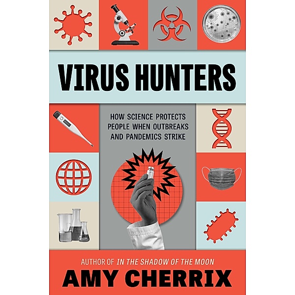Virus Hunters, Amy Cherrix