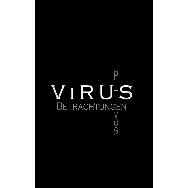 Virus - Kranke Welt, Pit Vogt