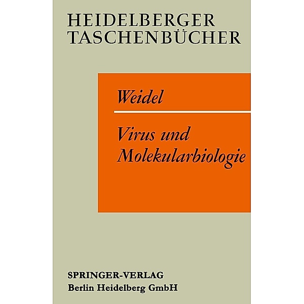 Virus und Molekularbiologie / Heidelberger Taschenbücher Bd.3, W. Weidel