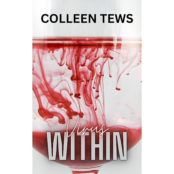 Virus Within (Vampire Vixen, #2) / Vampire Vixen, Colleen Tews